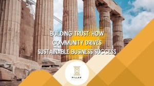 Business leaders investing in community trust and engagement for sustainable success - Pillar Renaissance